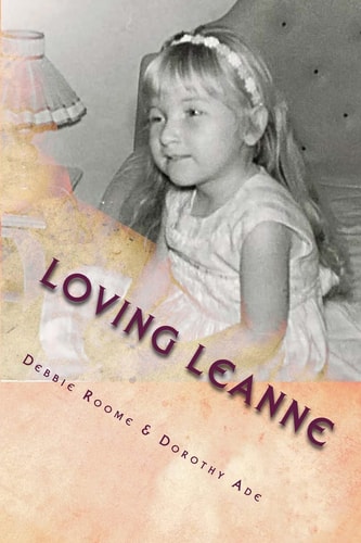 Loving Leanne Living with Rubinstein-Taybi Syndrome