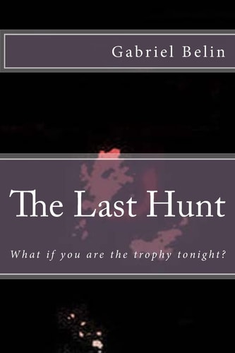 The Last Hunt Part I
