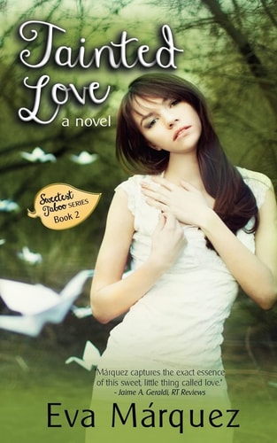 Tainted Love: A Novel (Sweetest Taboo Series)