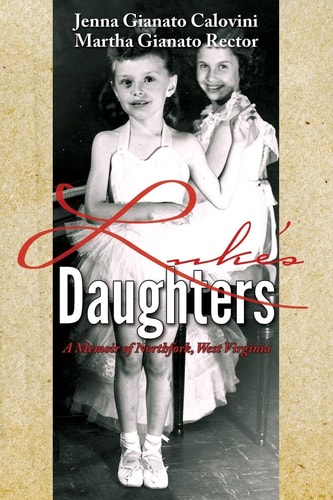 Luke's Daughters A Memoir of Northfork, West Virginia