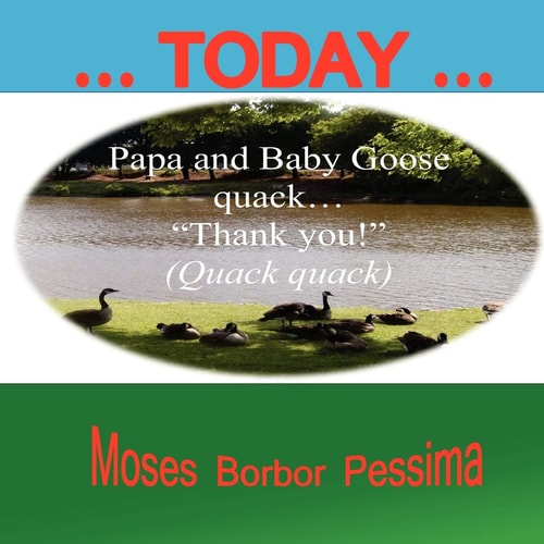 ... Today ... Papa and Baby Goose Quack "Thank You!"