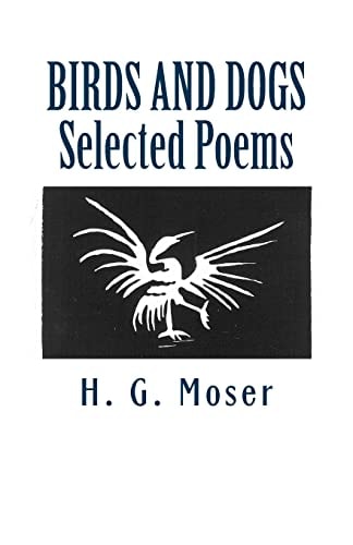 Birds and Dogs Selected Poems