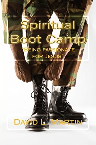 Spiritual Boot Camp "Being Passionate for Jesus"