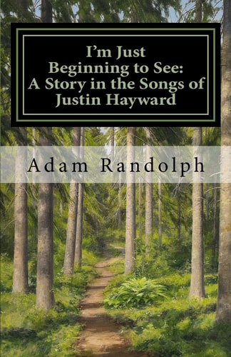 I'm Just Beginning to See A Story in the Songs of Justin Hayward