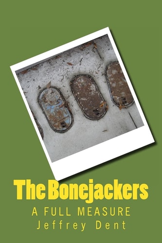 The Bonejackers A Full Measure