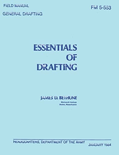 Essentials of Drafting General Drafting (FM 5-553)