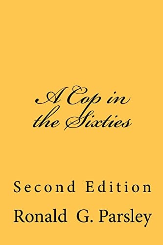A Cop in the Sixties Second Edition