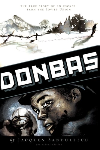 Donbas The True Story of an Escape from the Soviet Union