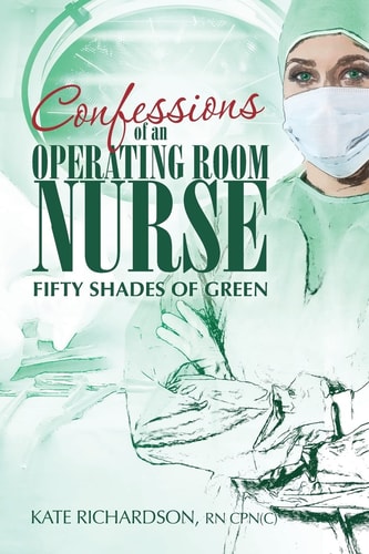 Confessions of an Operating Room Nurse Fifty Shades of Green