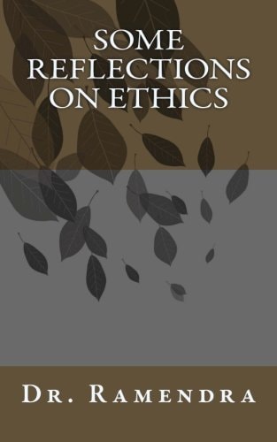 Some Reflections on Ethics