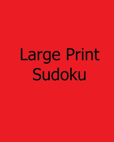 Large Print Sudoku Fun, Large Grid Sudoku Puzzles