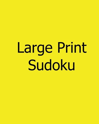 Large Print Sudoku Fun, Large Grid Sudoku Puzzles