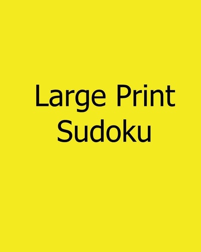 Large Print Sudoku Fun, Large Grid Sudoku Puzzles