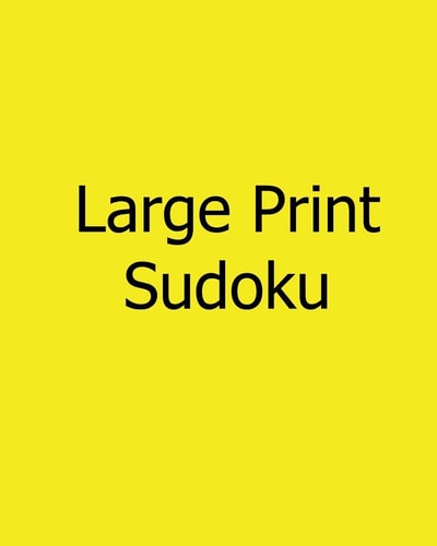 Large Print Sudoku Fun, Large Grid Sudoku Puzzles