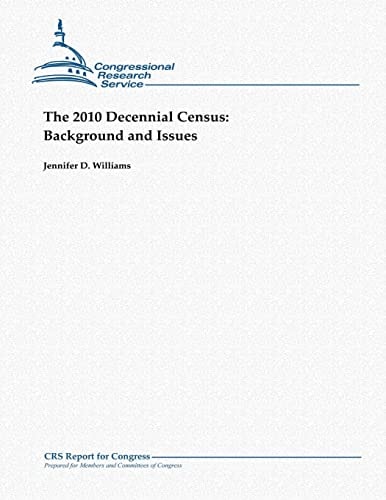 The 2010 Decennial Census Background and Issues