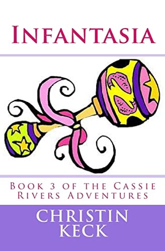 Infantasia A Cassie Rivers Adventure