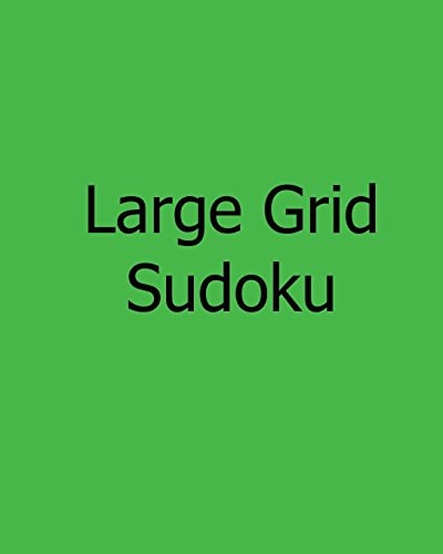Large Grid Sudoku Fun, Large Print Sudoku Puzzles