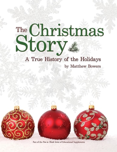The Christmas Story A True History of the Holidays