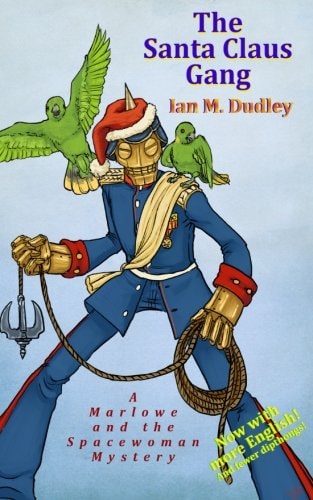 The Santa Claus Gang Never Look A Gift Prussian Death Squad Robot Commando In The Mouth