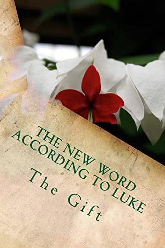 The New Word According to Luke The Gift