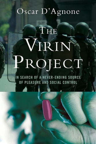 The Virin Project In Search of a Neverending Source of Pleasure and Social Control