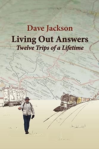 Living Out Answers Twelve Trips of a Lifetime