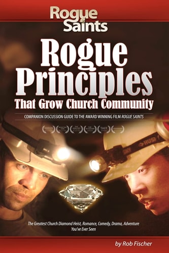 Rogue Principles That Grow Church Community