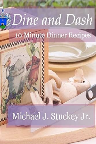 Dine and Dash 10 Minute Dinner Recipes