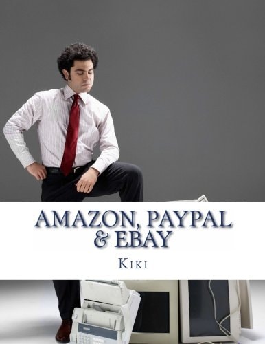 Amazon, Paypal, EBay A Road Map and History