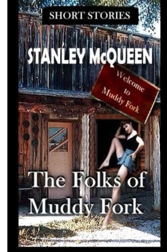 The Folks of Muddy Fork and Other Stories