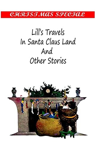 Lill's Travels In Santa Claus Land And Other Stories