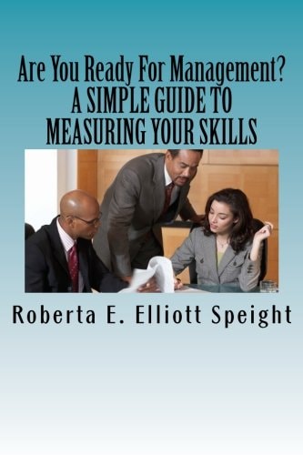 Are You Ready For Management? A Simple Guide to Measuring Your Skills