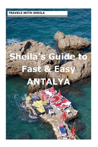 Sheila's Guide to Fast and Easy Antalya
