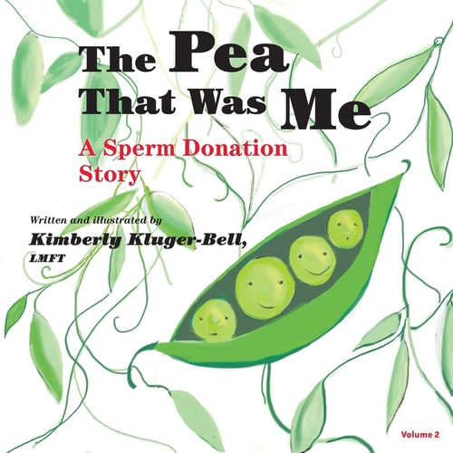 The Pea That Was Me A Sperm Donation Story