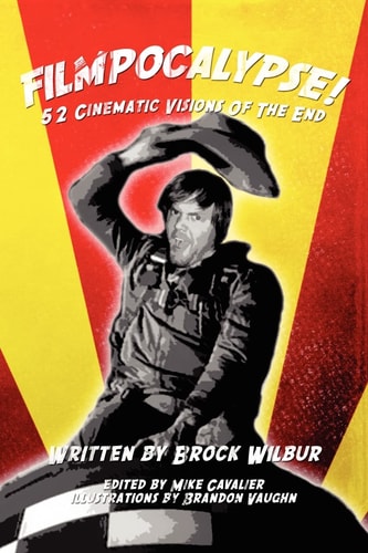 FILMPOCALYPSE! 52 Cinematic Visions Of The End