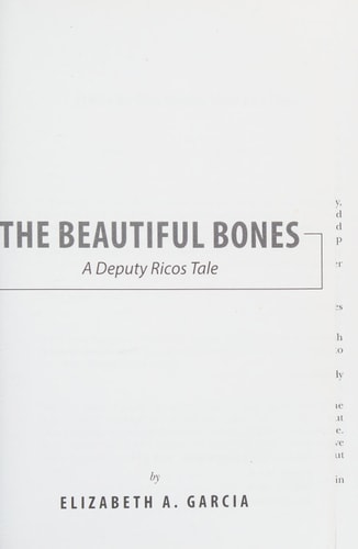 The Beautiful Bones A Deputy Ricos Tale