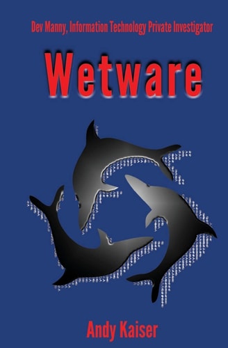 Wetware Dev Manny, Information Technology Private Investigator