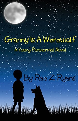 Granny Is a Werewolf A Young Paranormal Novel