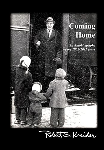 Coming Home An Autobiography of My 1952-2011 Years