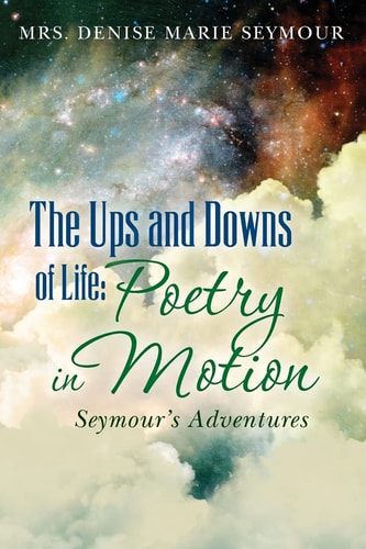 The Ups and Downs of Life: Poetry in Motion Seymour's Adventures