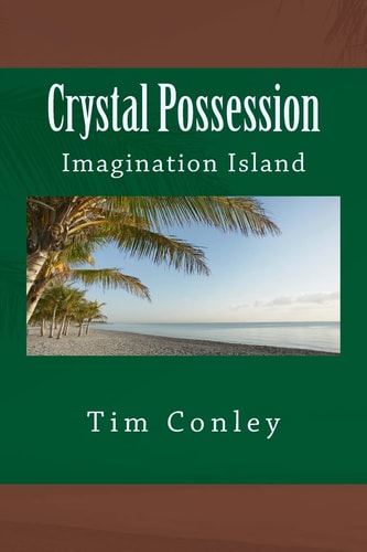 Crystal Possession Imagination Island