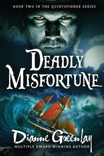 Deadly Misfortune Book Two in the Quintspinner Trilogy