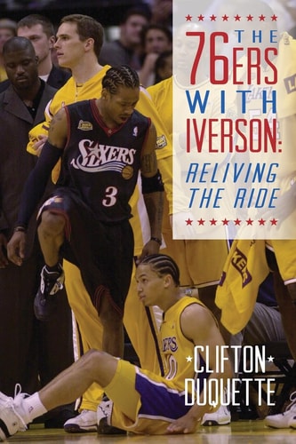 The 76ers with Iverson Reliving the Ride