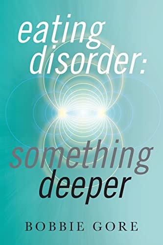 Eating Disorder Something Deeper