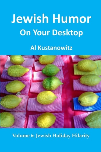 Jewish Humor on Your Desktop Jewish Holiday Hilarity
