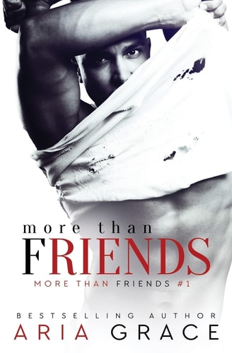 More Than Friends Book 1 of the More Than Friends Series
