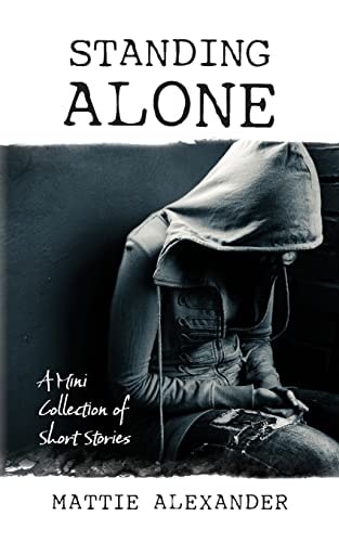 Standing Alone A Mini Collection of Short Stories