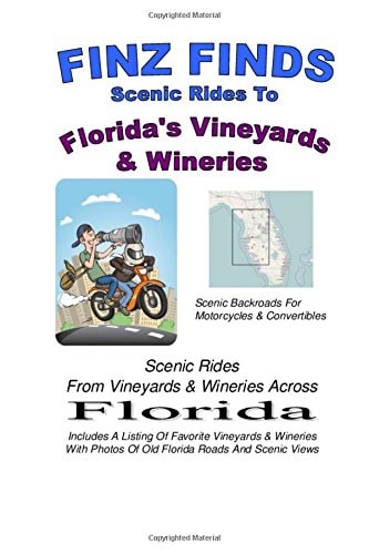 Finz Finds Scenic Rides to Florida?s Vineyards and Wineries