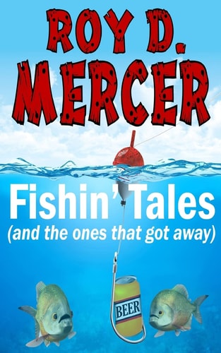 Fishin' Tales (and the Ones That Got Away)