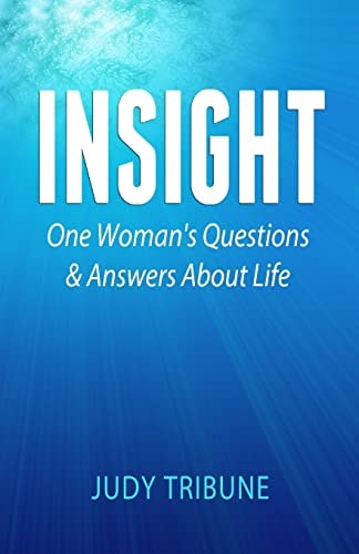 Insight One Woman's Questions and Answers about Life